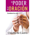 El Poder de la Oración: Cambiará tu vida
