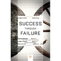 Success Through Failure: The Paradox of Design