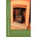 The Wood Burning Stove. Everything you need to know.