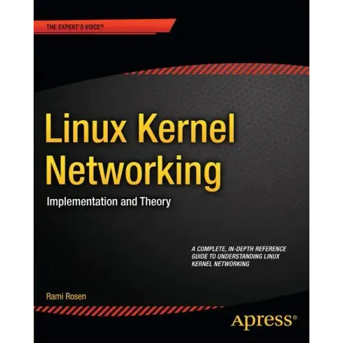 Linux Kernel Networking: Implementation and Theory