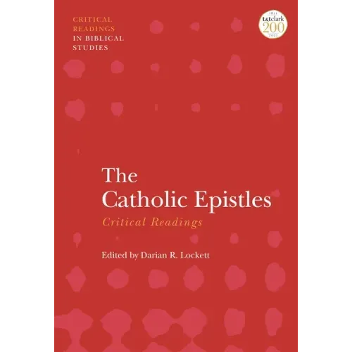 The Catholic Epistles: Critical Readings