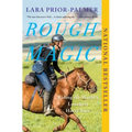 Rough Magic: Riding the World's Loneliest Horse Race