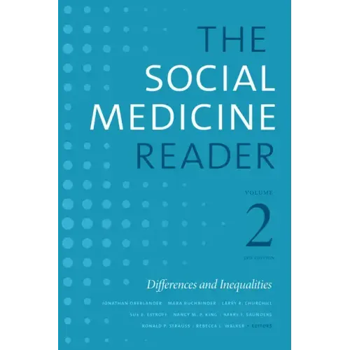 The Social Medicine Reader, Volume II, Third Edition: Differences and Inequalities Volume 2