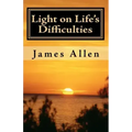 Light on Life's Difficulties: Illuminating The Path to Prosperity