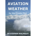 Aviation Weather for the Private Pilot