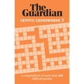 The Guardian Cryptic Crosswords 2: A Compendium of More Than 100 Difficult Puzzles