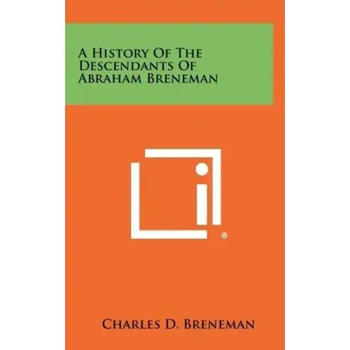 A History Of The Descendants Of Abraham Breneman