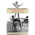 Antifascism, Sports, Sobriety: Forging a Militant Working-Class Culture