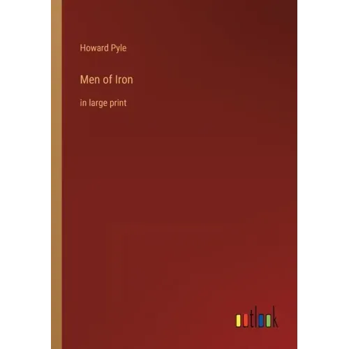 Men of Iron: in large print