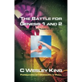 The Battle for Genesis 1 and 2: Creationism vs. Theistic Evolution