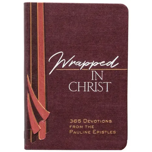 Wrapped in Christ: 365 Devotions from the Pauline Epistles