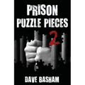 Prison Puzzle Pieces 2: The realities, experiences and insights of a corrections officer doing his time in Historic Stillwater Prison