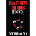 How to Beat the Odds: Be Driven!