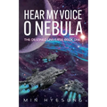 Hear My Voice, O Nebula