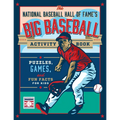 The National Baseball Hall of Fame's Big Baseball Activity Book: Puzzles, Games, and Fun Facts for Kids