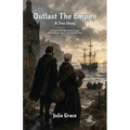 Outlast the Empire, A True Story
