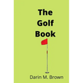 The Golf Book: Introduction To Game Of Life.
