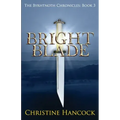 Bright Blade: The Byrhtnoth Chronicles: Book 3