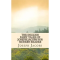 The English Fairy Tales of Joseph Jacobs for Modern Reader