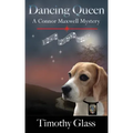 Dancing Queen: A Connor Maxwell Mystery