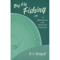 Dry-Fly Fishing - With 18 Illustrations and Numerous Diagrams
