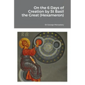On the 6 Days of Creation by St Basil the Great (Hexameron)