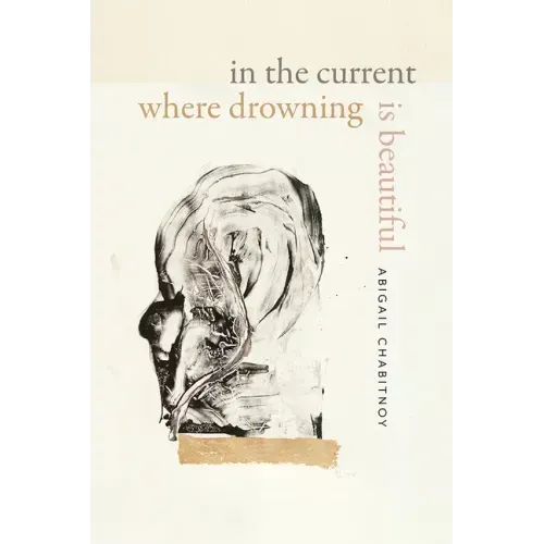 In the Current Where Drowning Is Beautiful