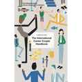 Here We Are: The International Career Couple Handbook