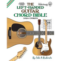 The Left-Handed Guitar Chord Bible: Standard Tuning 3,024 Chords