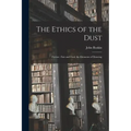 The Ethics of the Dust: Fiction: Fair and Foul; the Elements of Drawing