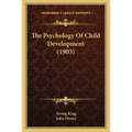 The Psychology Of Child Development (1903)