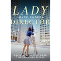Lady Director: Adventures in Hollywood, Television and Beyond
