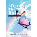 After The Rain: There is Always a Rainbow