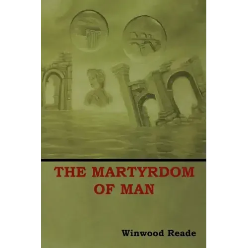 The Martyrdom of Man