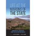 Life at the Margins of the State: Comparative Landscapes from the Old and New Worlds Volume 1
