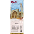 Dari a Language Map: Quick Reference Phrase Guide for Beginning and Advanced Use. Words and Phrases in English, Dari, and Phonetics for Eas