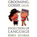 Grooming, Gossip, and the Evolution of Language