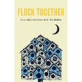 Flock Together: A Love Affair with Extinct Birds