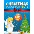 Christmas Songs for Flute: Easy music sheet notes with names + lyric + chord symbols. Great gift for kids. Popular classical carols of All Time f