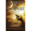 Saloons & Stardust: A Collection