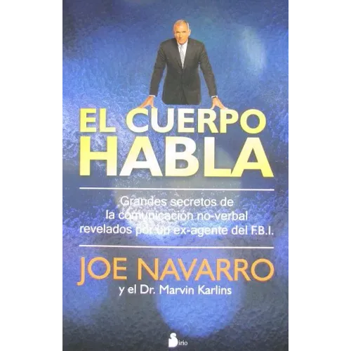 El Cuerpo Habla = What Every Body Is Saying