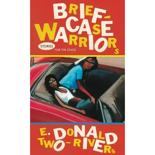 Briefcase Warriors, Volume 38: Stories for the Stage