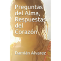 Preguntas del Alma, Respuestas del Corazón