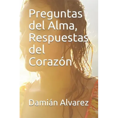 Preguntas del Alma, Respuestas del Corazón