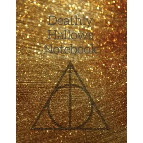 Deathly Hallows Notebook: Things We Lose Luna Lovegood Quote Journal To Write In Notes, Tasks, To Do Lists, Stories & Poems, Goals & Priorities
