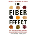 The Fiber Effect: Stop Counting Calories and Start Counting Fiber for Better Health