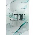 Shattered: Dealing with Loss & Depression