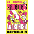 Practical Anarchism: A Guide for Daily Life