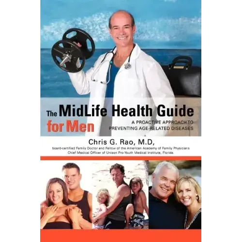 The MidLife Health Guide for Men: A Proactive Approach to Preventing Age-Related Diseases