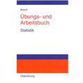 Übungs- und Arbeitsbuch Statistik